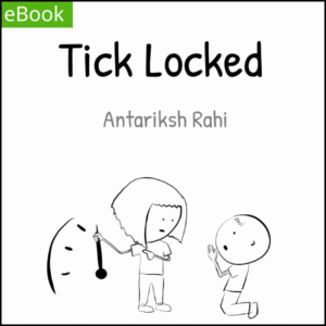 Antariksh Rahi - Tick Locked